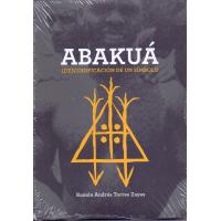 Libro Abakua (Ramon Andres torres Zayas) (Coleccion Iroko)(Aurelia)(Contiene DVD)Codificacion de un Simbolo